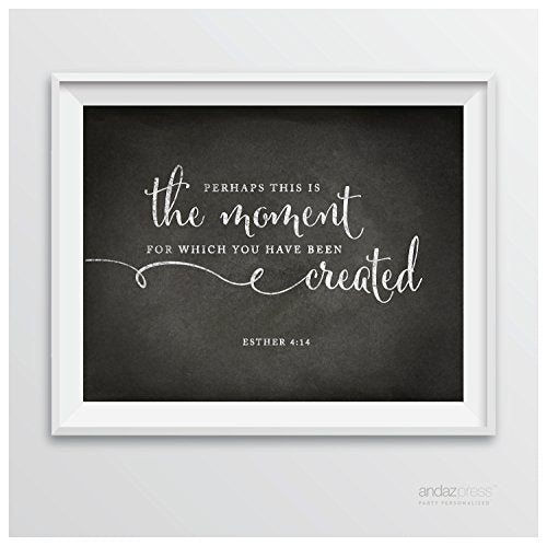 Andaz Press Biblical Wedding Signs, Vintage Chalkboard Print, 8.5-inch x 11-inch, Perhaps This is The Moment for which You Have Been Created, Esther 4:14, Bible Quotes, 1-Pack - color: Verse the Moment