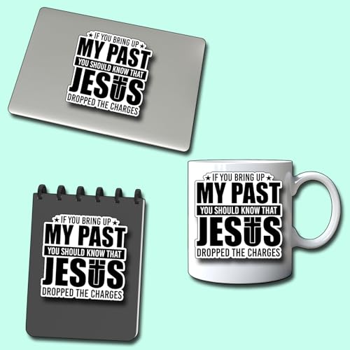 (3Pcs) If You Bring Up My Past You Should Know that Jesus Dropped The Charges Sticker Christian Decorate Books Laptop Phone Water Bottles Kindles Tumbler Waterproof Vinyl Stickers 3" Inch - color: If You Bring Up My Past You Should Know That Jesus Dropped