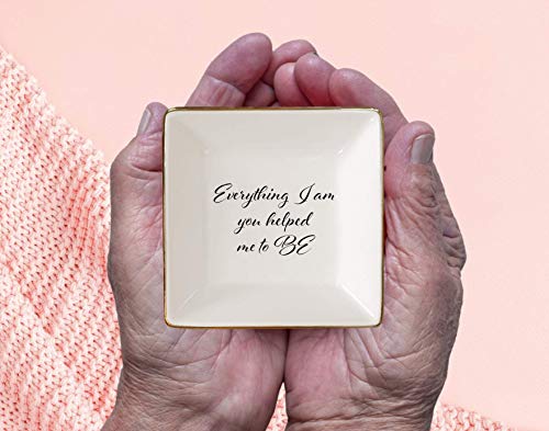Simply Charmed Everything I am You Helped Me to Be Ceramic Jewelry Dish or Ring Holder – Gift for Mom from Daughter or Son, Teacher Gift, Best Friend Gift - style: Everything I Am