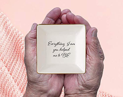Simply Charmed Everything I am You Helped Me to Be Ceramic Jewelry Dish or Ring Holder – Gift for Mom from Daughter or Son, Teacher Gift, Best Friend Gift - style: Everything I Am