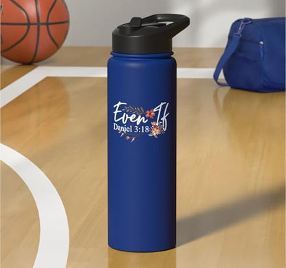 Christian Bible Verse Faith God Daniel 3:18 Even If Daniel Stainless Steel Insulated Water Bottle - color: Royal Blue