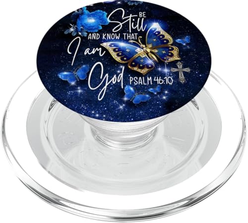 Religious Be Still & Know That I Am God Blue Butterfly Art PopSockets PopGrip for MagSafe - style: Magnetic PopGrip