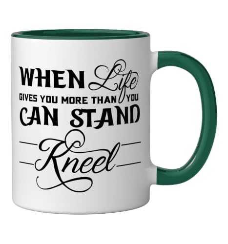 When Life Gives You More Than You Can Stand Kneel God Jesus Ceramic Mug, Dark Green/White, 11oz - color: Dark Green/White, size: 11 Ounces