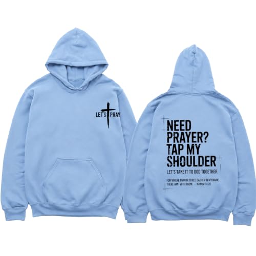 Need Prayer Tap My Shoulder Hoodie Christian Hoodies for Men Women - color: Carolina Blue, size: Small