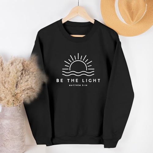 Sulayesh Christian Be The Light Sweatshirts for Women Religious Faith Jesus Bible Verse Graphic Shirts Loose Pullover Tops - color: Black, size: Small