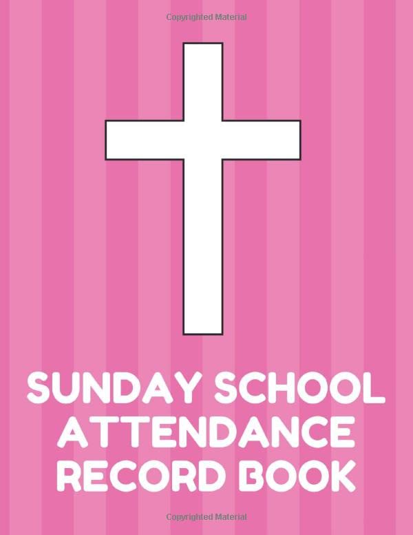 Sunday School Attendance Record Book: Attendance Chart Register for Sunday School Classes, Pink Cover