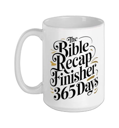 The Bible Recap Finisher 365 Days Funny Jesus Youth Ceramic Mug, White, 15oz - color: White, size: 15 Ounces