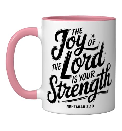 The Joy Of The Lord Is Your Strength Nehemiah 8 10 Ceramic Mug, Pink/White, 11oz - color: Pink/White, size: 11 Ounces