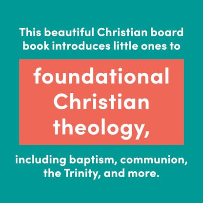 We Believe: Christian Alphabet Board Book Teaching Foundational Christian Theology from A–Z (Baby Believer)