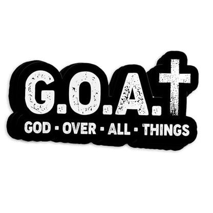 (Multi Sizes) Goat God Over All Things Sticker Inspirational Motivation Christian Faith Religious Bible Verse Waterproof Die-Cut Vinyl Sticker for Kindle, Laptop, Water Bottles, Phone Decal Gifts - size: More Sizes