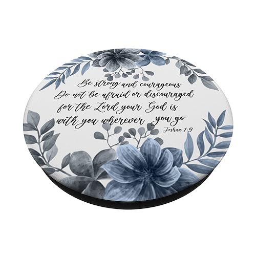 Joshua 1 9 Christian Bible Verse Blue Floral Scripture Quote PopSockets Adhesive PopGrip - style: Adhesive PopGrip