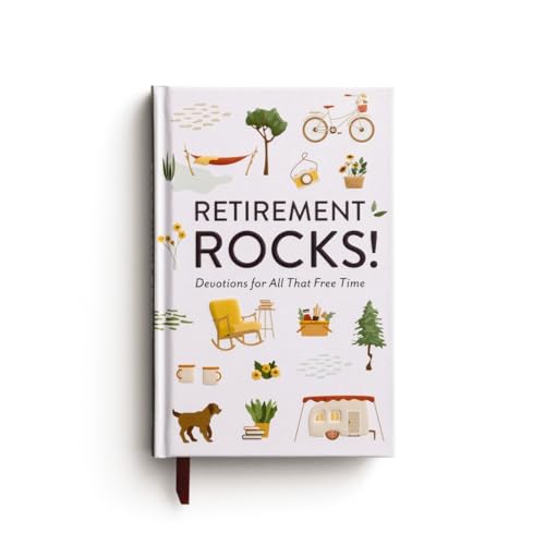 Retirement Rocks! 50 Devotions for All That New Free Time: A 50-Day Devotional to Encourage Your Dreams, Goals, and Relationships During Life’s Next Adventure - Perfect Christian Gift for Retirees