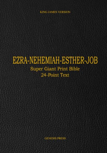 Ezra - Nehemiah - Esther - Job: Super Giant Print Bible 24-Point Text HARDCOVER