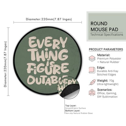 Everything is Figureoutable Inspirational Green Round Mouse Pad 8.6x8.6in - color: Figureoutable Mouse Pad