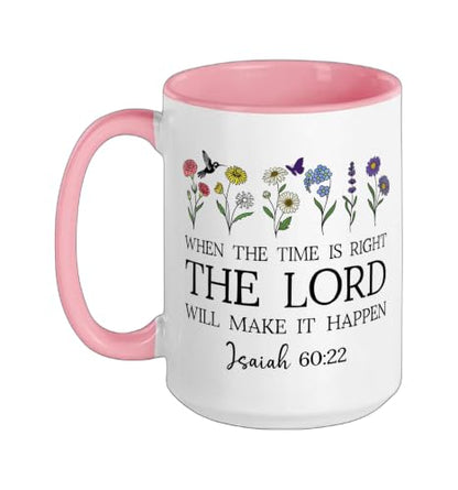 When the Time Right The Lord Will Make Happen Isaiah 60:22 Ceramic Mug, Pink/White, 15oz - color: Pink/White, size: 15 Ounces