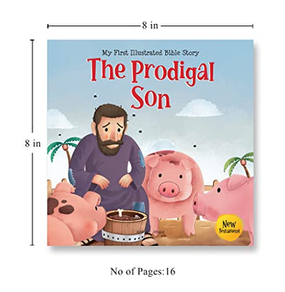 My First Illustrated Bible Story: The Prodigal Son - English / Popular Stories from Bible / Easy to Understand Children Books with Pictures / Child-friendly (My First Bible Stories)