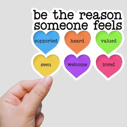 (3Pcs) Be The Reason Someone Feels Supported Heard Valued Seen Welcome Loved Inspirational Quote Sticker for Laptop Motivational Vinyl Waterproof Decal for Phone Tumbler Size 3x2.3 Inches