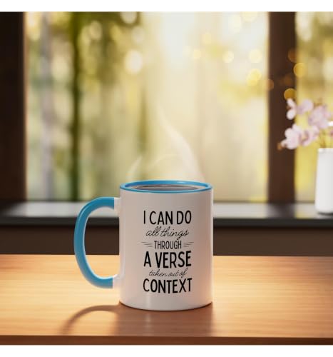 I Can Do All Things Through A Verse Taken Out Of Context Ceramic Mug, Blue/White, 11oz - color: Blue/White, size: 11 Ounces