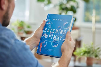 Catching Whimsy: 365 Days of Possibility (A Daily Devotional) (Bob Goff Devotionals)