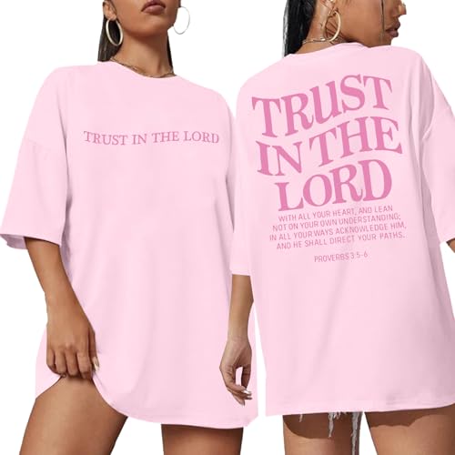 Trust in The Lord Christian Shirts God Faith Religious T Shirts Oversized Jesus Tshirt Women Bible Verse Tee Tops - color: Pink, size: Medium
