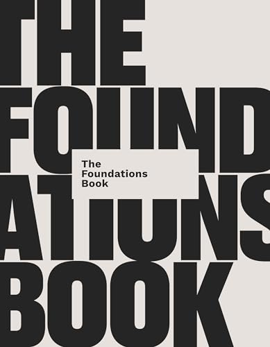 The Foundations Book: 10 Essential Questions for Building a Life on Jesus (A Practical, Discussion-Based Bible Study Guide for Personal Growth & Discipleship Groups)