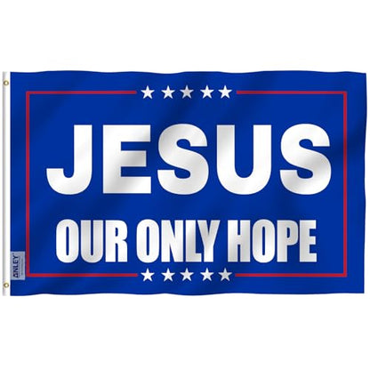 Anley Fly Breeze 3x5 Foot Jesus Our Only Hope Flag - Vivid Color and Fade Proof - Canvas Header and Double Stitched - Christian American Flags Polyester with Brass Grommets 3 X 5 Ft - color: Jesus Our Only Hope