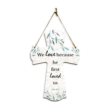 We love because he first loved us. John 4:19 11.5" x 8" Cross Hanging Sign | Rustic Twine | Inspiring Religious Bible Decor