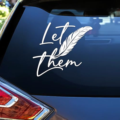 Let Them Car Decal Funny Mental Health, Feather, Motivational Self Love Positive Humor Car Windows Trucks Accessories Affirmations Vinyl Waterproof 6 Inches Bumper Sticker Gift for Mom Dad Friend - style: Let Them