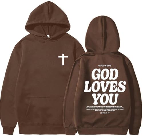 God Loves You Hoodie Christian Faith Bible Verse Religious Sweatshirt Cross Men Women Pullover Tops - color: Brown, size: Large