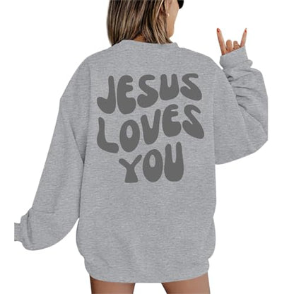 Christian Sweatshirts Women Jesus Loves You Sweatshirt Faith God Shirts Religious Hoodie Oversized Crewneck Pullover - color: Light Gray, size: XX-Large