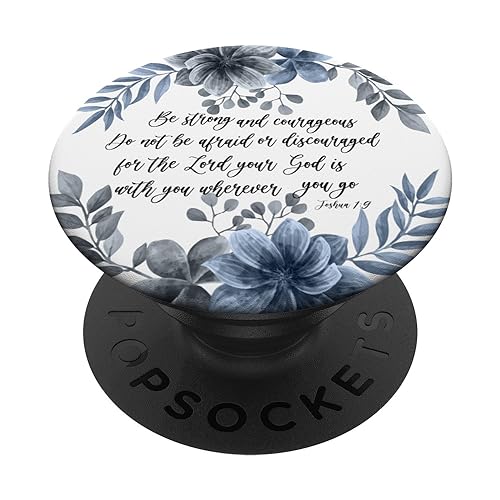 Joshua 1 9 Christian Bible Verse Blue Floral Scripture Quote PopSockets Adhesive PopGrip - style: Adhesive PopGrip