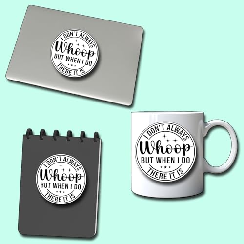 (3Pcs) I Don't Always Whoop But When I Do There It is Sticker Funny Motivational Sayings Decals Decorate Books Laptop Phone Water Bottles Kindles Tumbler Waterproof Vinyl Stickers 3" Inch - color: I Don't Always Whoop But When I Do There It is