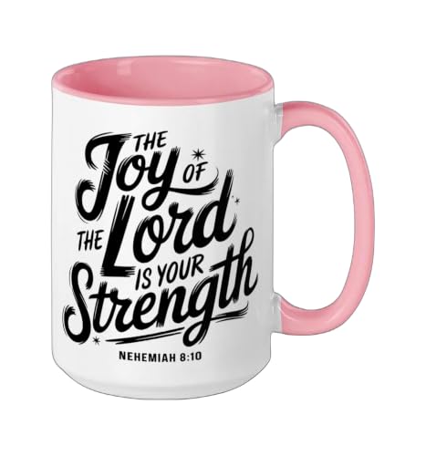 The Joy Of The Lord Is Your Strength Nehemiah 8 10 Ceramic Mug, Pink/White, 15oz - color: Pink/White, size: 15 Ounces