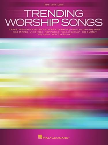Trending Worship Songs - Piano/Vocal/Guitar Songbook | Contemporary Christian Worship Music Book for Students and Church Musicians | 27 Inspiring Favorites for Practice and Modern Praise Sessions