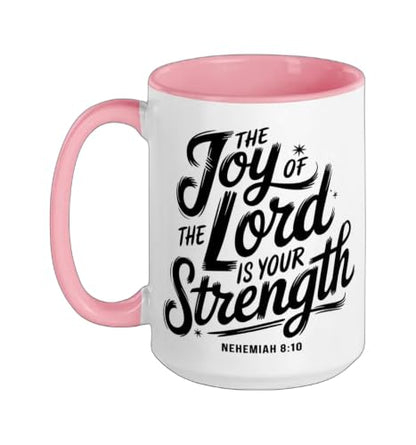 The Joy Of The Lord Is Your Strength Nehemiah 8 10 Ceramic Mug, Pink/White, 15oz - color: Pink/White, size: 15 Ounces