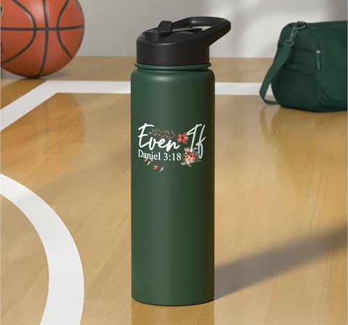 Christian Bible Verse Faith God Daniel 3:18 Even If Daniel Stainless Steel Insulated Water Bottle - color: Dark Green