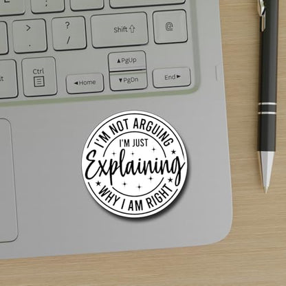 (3Pcs) I'm Not Arguing I'm Just Explaining Why I Am Right Sticker Funny Motivational Sayings Decals Decorate Books Laptop Phone Water Bottles Kindles Tumbler Waterproof Vinyl Stickers 3" Inch - color: I'm Not Arguing I'm Just Explaining Why I Am Right
