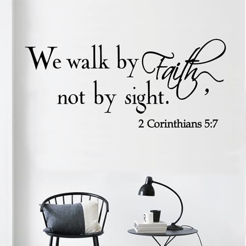 We Walk by Faith, not by Sight. 2 Corinthians 5:7 Vinyl Wall Decal Christian Quotes Bible Verse Quote Bible Religious Scripture Wall Art Sticker Wall Stickers Lettering Home Decor(Black)