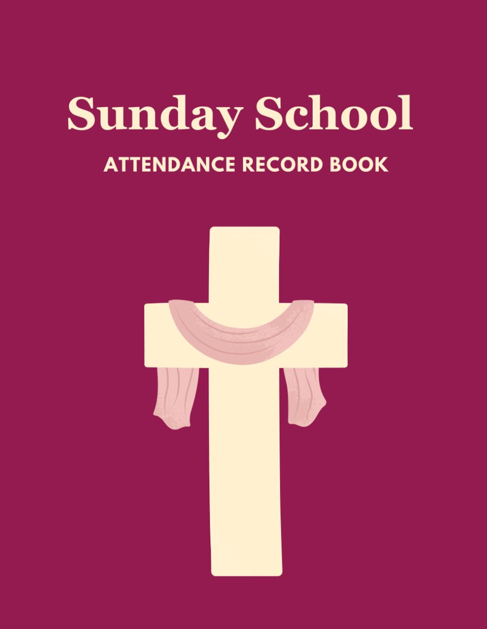 Sunday School Attendance Record Book: Attendance Register Chart Record- Tracker for Sunday School Attending | With Sunday School Teacher Planner | ... school record book | Sunday school gifts