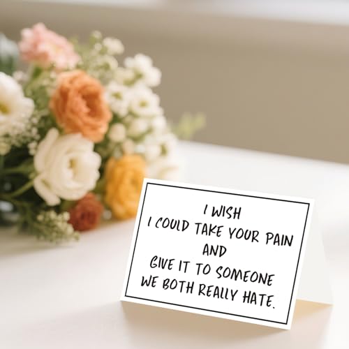 LYMEQING Funny Get Well Card for Men Women Friend, Humorous Encouragement Card for Family Coworker, Get Well Soon Gift (I Wish I Could Take Your Pain and Give It to Someone We Both Really Hate) - color: #138