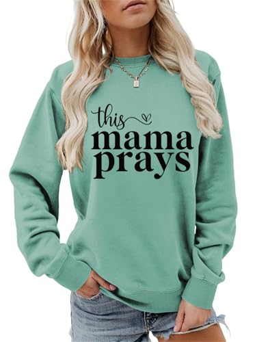 This Mama Prays Sweatshirt Women Christian Mom Shirt Faith-Based Graphic Tee Inspirational Prayer Pullover Top - color: Green, size: Large