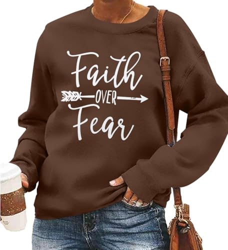 KNEYATTA Women Christian Sweatshirt Faith over Fear Shirt Christian Religious Crewneck Long Sleeve T-Shirt - color: Brown, size: Small