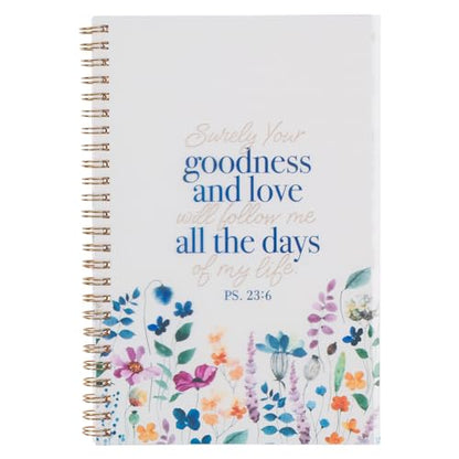 Christian Art Gifts Spiral Notebook: Goodness and Love - Psalm 23:6, Gifts for Women, Prayer Journal, Christian Journal, 128 Lined Pages w/Scripture, Soft Cover, Floral, White (8.5" x 5.9")