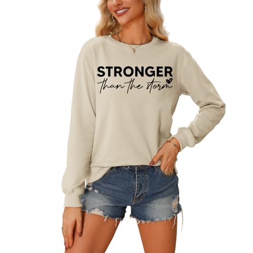 Stronger Than the Storm Sweatshirt Women Inspirational Long Sleeve Shirts - color: Beige, size: Medium