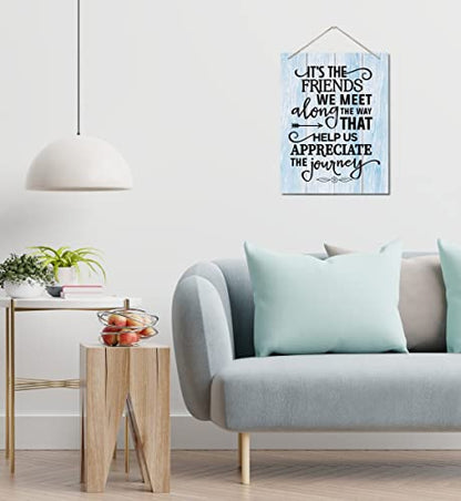Inspirational Wood Art Signs, It's the Friends We Meet Along The Way That Help Us Appreciate the Journey Sign, Hanging Printed Wall Plaque Wood Signs, Gift for Friend and Family Member 10 X 7.8 inch - color: Its The Friends