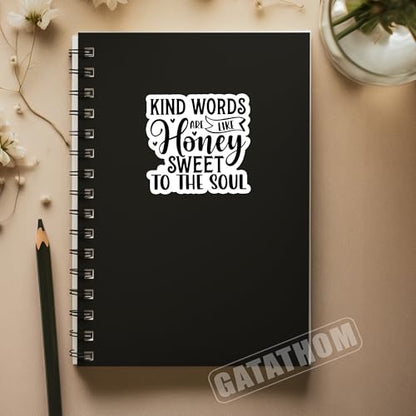 (3Pcs) Kind Words are Like Honey Sweet to The Soul Sticker Inspirational Motivational Stickers Waterproof Vinyl Decals for Laptop Water Bottle Scrapbook Mug, 3" x 2.8" - color: Kind Words Are Like Honey Sweet to the Soul