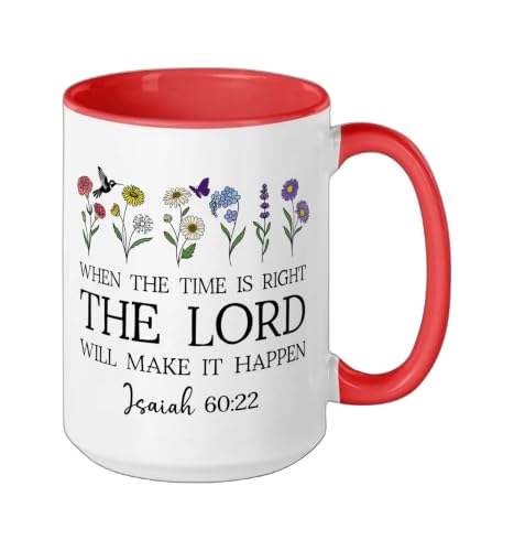 When the Time Right The Lord Will Make Happen Isaiah 60:22 Ceramic Mug, Red/White, 15oz - color: Red/White, size: 15 Ounces