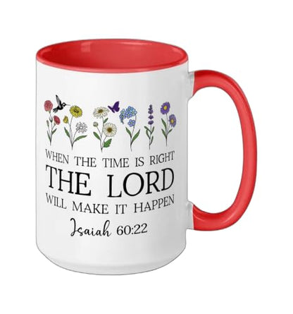 When the Time Right The Lord Will Make Happen Isaiah 60:22 Ceramic Mug, Red/White, 15oz - color: Red/White, size: 15 Ounces