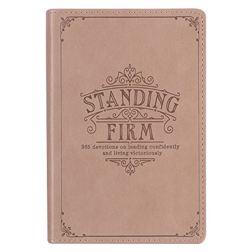 Standing Firm 365 Devotions on Leading Confidently and Living Victoriously, Faux Leather