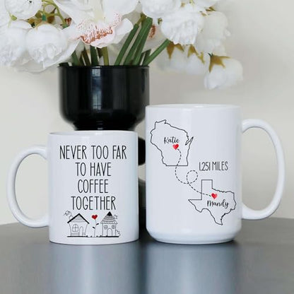 Personalized Never Too Far To Have Coffee Together Mug - Peronalized Sisters Besties Names - Birthday Gift For Best Friend - Long Distance Besties Cup - color: DISTANT-MAP-M3